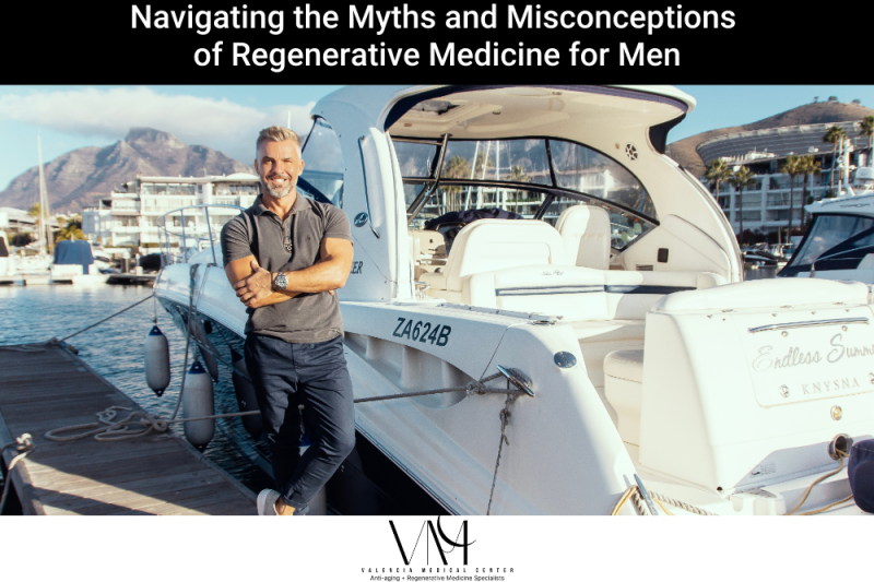Navigating the Myths and Misconceptions of Regenerative Medicine for Men