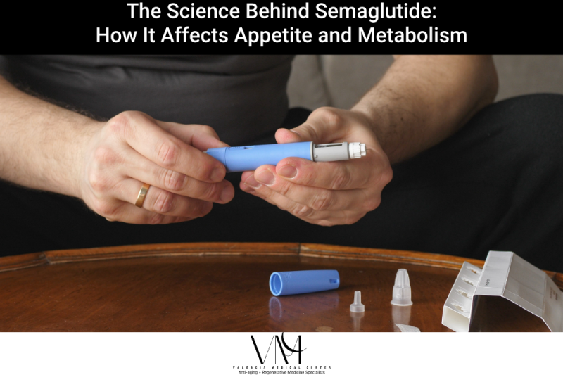 The Science Behind Semaglutide: How It Affects Appetite and Metabolism
